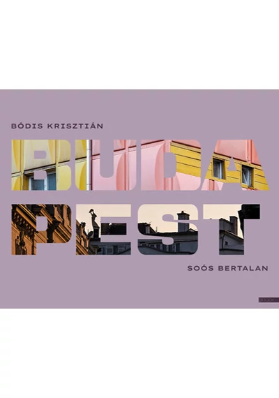 Budapest - Budapest Streetphoto Collective album Bódis Krisztián, Soós Bertalan
