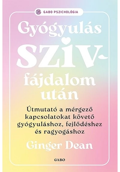 Gyógyulás szívfájdalom után Ginger Dean