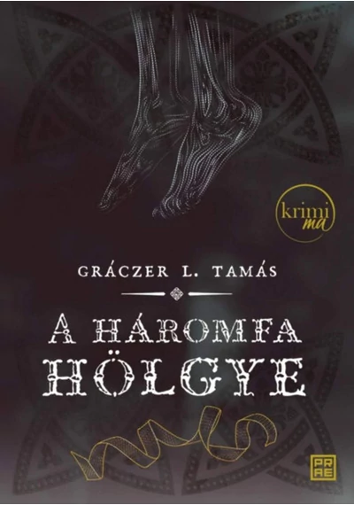 A háromfa hölgye - második kiadás  Gráczer L. Tamás
