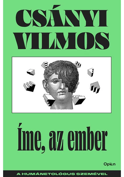 Íme, az ember - A humánetológus szemével (új kiadás) Csányi Vilmos