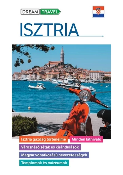 Isztria útikönyv - kivehető térképmelléklettel Dr. Somorjai Ferenc