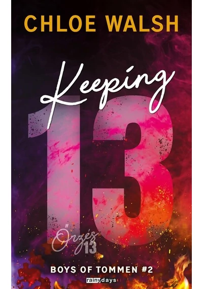 Keeping 13 - Őrzés 13 - Boys of Tommen #2 (éldekorált) Chloe Walsh