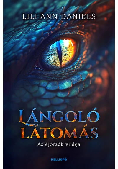 Lángoló látomás - Az éjőrzők világa Lili Ann Daniels