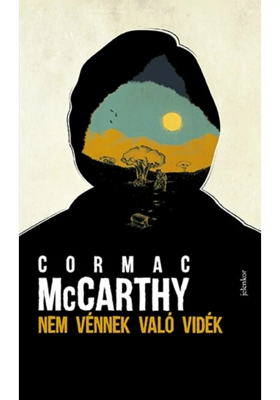 Nem vénnek való vidék Cormac Mccarthy