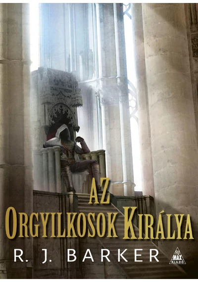 Az orgyilkosok királya - R. J. Barker