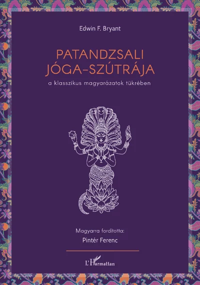 Patandzsali Jóga-szútrája a klasszikus magyarázatok tükrében