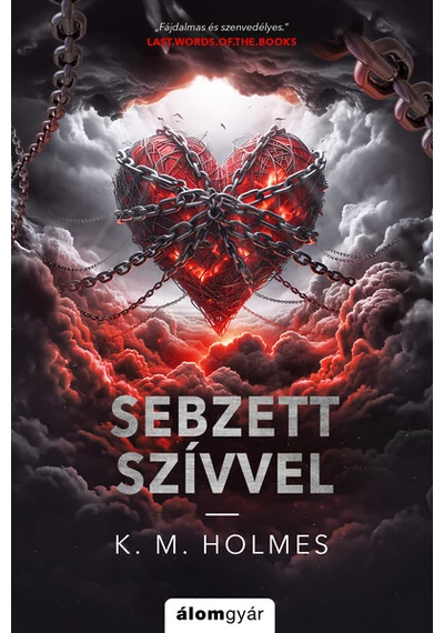 Sebzett szívvel K. M. Holmes