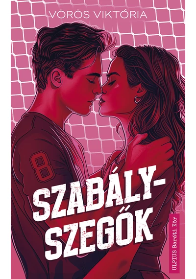 Szabályszegők  Vörös Viktória