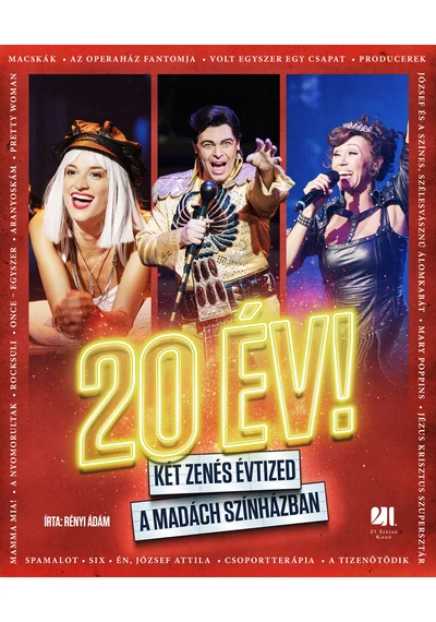 20 ÉV! - Két zenés évtized a Madách Színházban Rényi Ádám