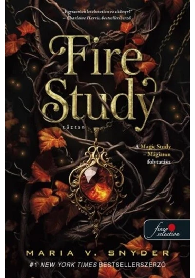 Fire Study - Tűztan Maria V. Snyder