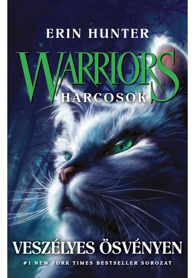 Warriors - Harcosok 5. - Veszélyes ösvényen Erin Hunter