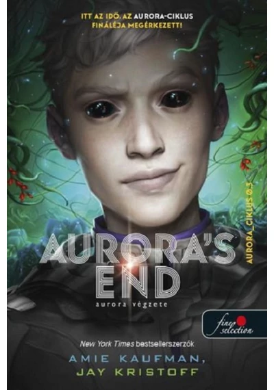 Aurora's End - Aurora végzete Amie Kaufman-Jay Kristoff, konyvaruhaz.eu, 