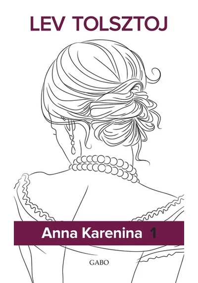 Anna Karenina I-II. (keménytáblás) Lev Tolsztoj, konyvaruhaz.eu, 