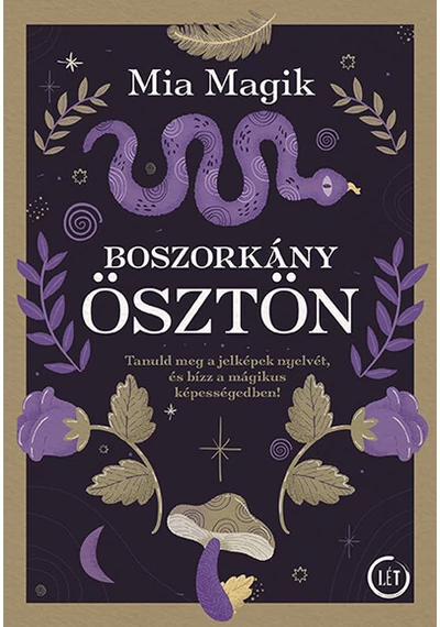Boszorkányösztön - Tanuld meg a jelképek nyelvét, és bízz a mágikus képességedben! Mia Magik, konyvaruhaz.eu, 
