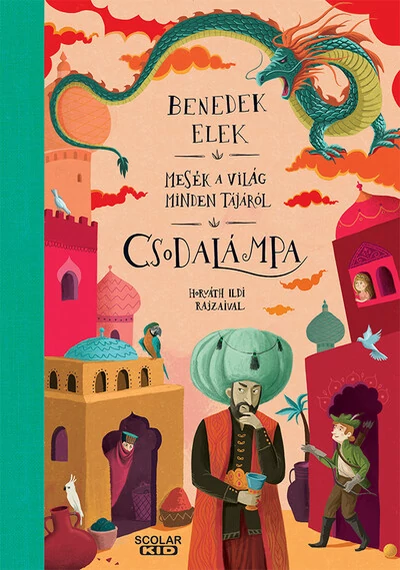 Csodalámpa - Mesék a világ minden tájáról Benedek Elek, konyvaruhaz, sikerkönyvek, 