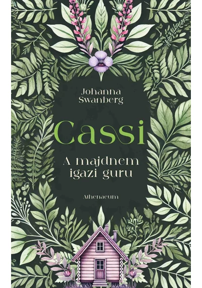 Cassi - A majdnem igazi guru  Johanna Swanberg, konyvaruhaz.eu, 