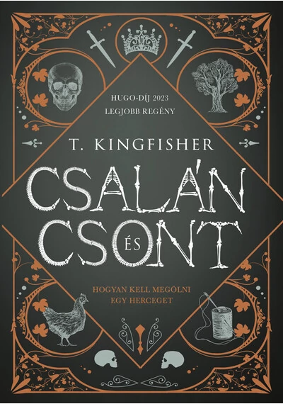 Csalán és csont (éldekorált) T. Kingfisher, konyvaruhaz.eu, sikerkönyvek, 