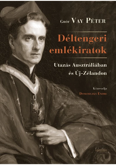 Déltengeri emlékiratok  Vay Péter-Domaniczky Endre, konyvaruhaz.eu, 
