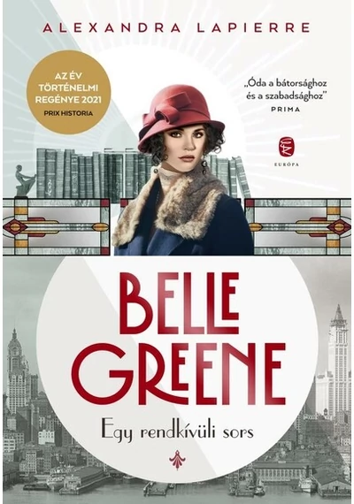 Belle Greene - Egy rendkívüli sors Alexandra Lapierre, konyvaruhaz.eu, sikerkönyvek, 