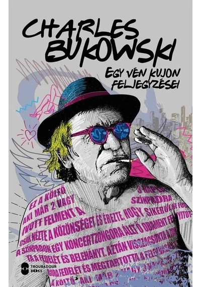 Egy vén kujon feljegyzései Charles Bukowski