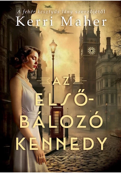 Az elsőbálozó Kennedy Kerri Maher, konyvaruhaz.eu, 