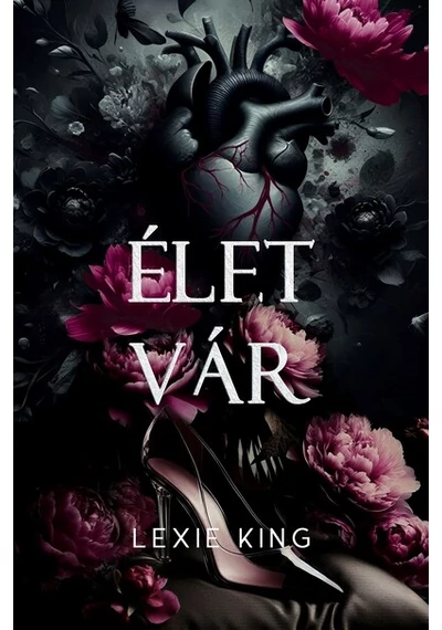 Élet vár - Fekete szív  Lexie King, konyvaruhaz.eu, sikerkönyvek, 