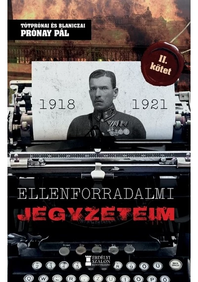 Ellenforradalmi jegyzeteim II. kötet Prónay Pál, konyvaruhaz.eu, sikerkönyvek, 
