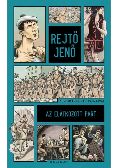 Az elátkozott part - Illusztrált kiadás (új kiadás) Rejtő Jenő, konyvaruhaz.eu, sikerkönyvek,