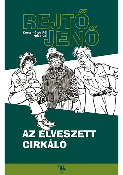 Az elveszett cirkáló Rejtő Jenő, konyvaruhaz.eu, sikerkönyvek, 