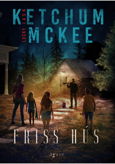 Friss hús - Dead River Jack Ketchum, Lucky McKee, konyvaruhaz.eu, sikerkönyv, 