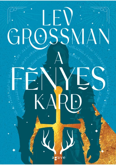 A fényes kard Lev Grossman, konyvaruhaz.eu, sikerkönyvek, 