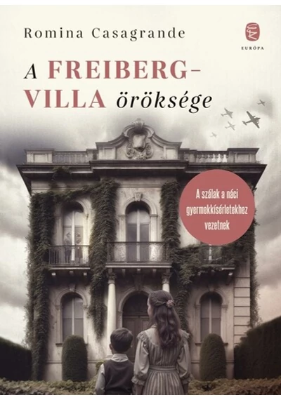 A Freiberg-villa öröksége Romina Casagrande, konyvaruhaz.eu, sikerkönyv,