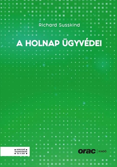 A holnap ügyvédei  Richard Susskind, konyvaruhaz.eu, 