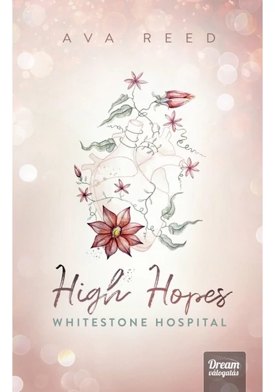High Hopes - Whitestone Hospital (éldekorált  Ava Reed, konyvaruhaz.eu, 