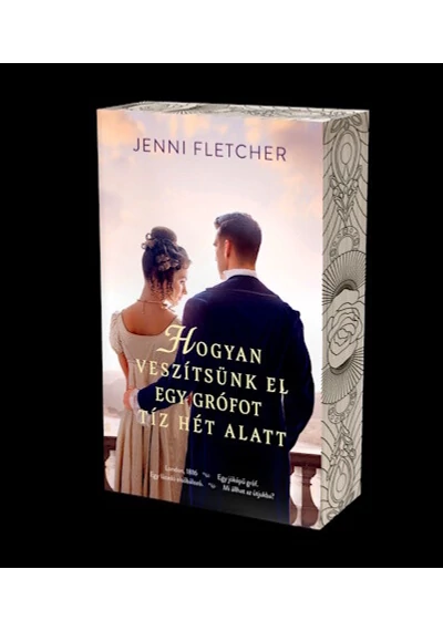 Hogyan veszítsünk el egy grófot tíz hét alatt (éldekorált) Jenny Fletcher, konyvaruhaz.eu, sikerkönyv, 