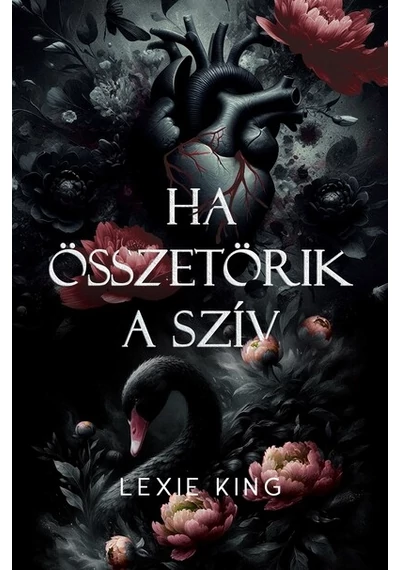 Ha összetörik a szív - Fekete szív 1. (éldekorált) Lexie King, konyvaruhaz.eu, sikerkönyvek, 
