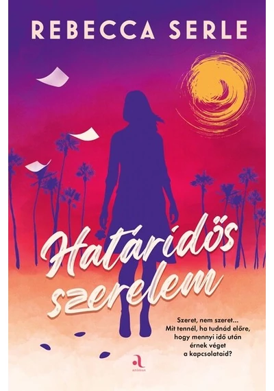 Határidős szerelem - Éldekorált Rebecca Serle