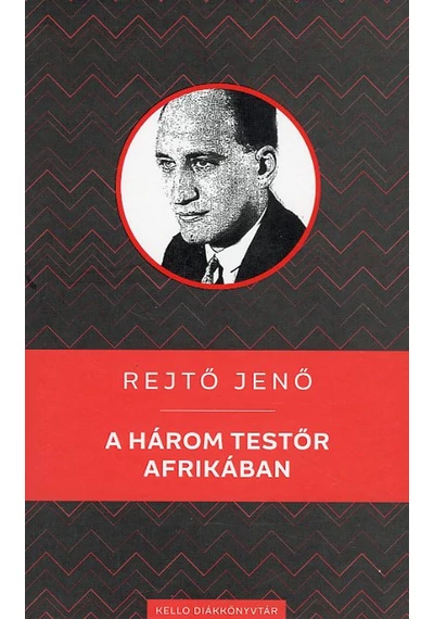 A három testőr Afrikában Rejtő Jenő