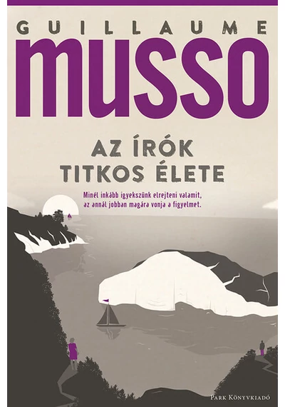 Az írók titkos élete (3. kiadás) Guillaume Musso, konyvaruhaz.eu, sikerkönyvek, 