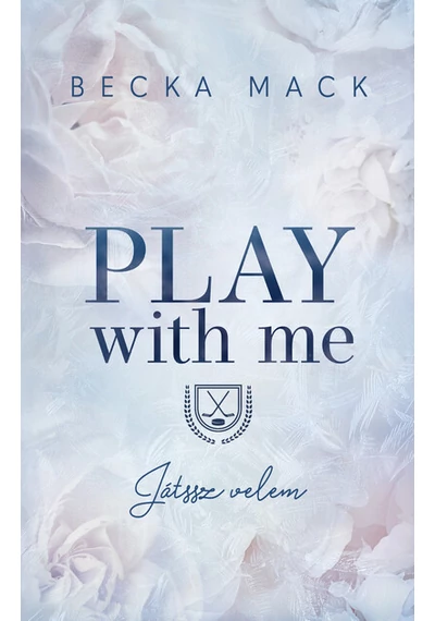 Play With Me – Játssz velem Becka Mack, konyvaruhaz.eu, sikerkönyvek, 