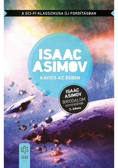 Kavics az égben - Birodalom-sorozat 3. (új kiadás) Isaac Asimov, konyavruhaz.eu, sikerkönyv, 