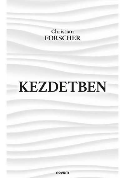 Kezdetben Christian Forscher, konyvaruhaz.eu, 
