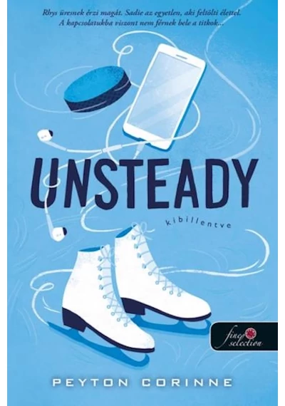 Unsteady - Kibillenve  Peyton Corinne, konyvaruhaz.eu,  Unsteady - Kibillenve  Peyton Corinne, konyvaruhaz.eu,