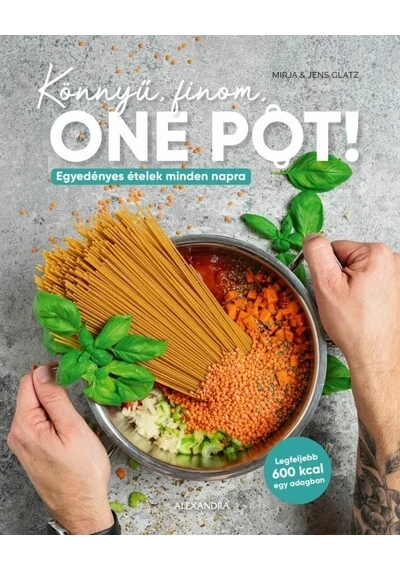 Könnyű, finom, ONE POT! Jens Glatz, Mirja Glatz, konyvaruhaz.eu, sikerkönyv, 