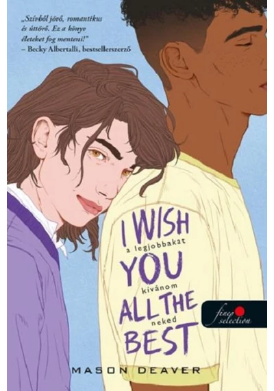  I Wish You All the Best - A legjobbakat kívánom neked  Mason Deaver, konyvaruhaz.eu, 