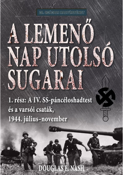 A lemenő Nap utolsó sugarai 1. kötet - Douglas E. Nash, konyvaruhaz.eu, sikerkönyvek, 