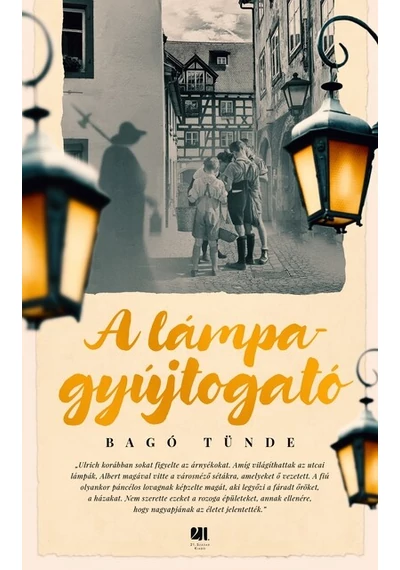A lámpagyújtogató - Történelem és szerelem a Bodeni-tónál Bagó Tünde, konyvaruhaz.eu, 