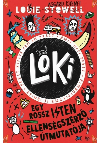 Loki - Egy rossz isten ellenségszerző útmutatója - Loki 4. Louie Stowell, konyvaruhaz.eu, sikerkönyv,