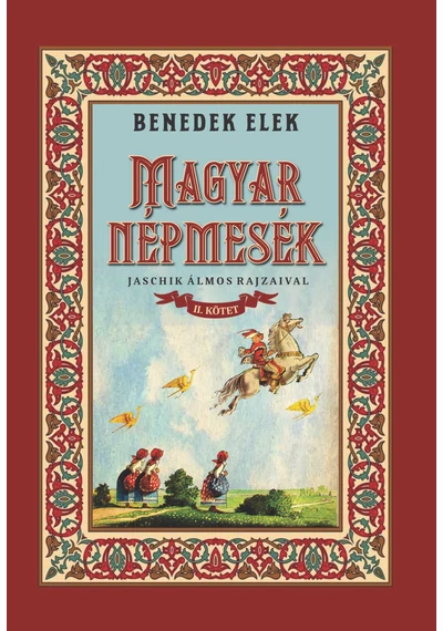 MAGYAR NÉPMESÉK II. kötet -  Benedek Elek, konyvaruhaz.eu, sikerkönyvek, 