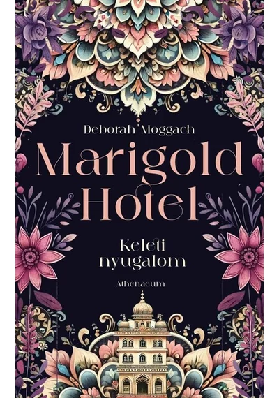 Marigold Hotel - Keleti nyugalom Deborah Moggach, konyvaruhaz.eu,